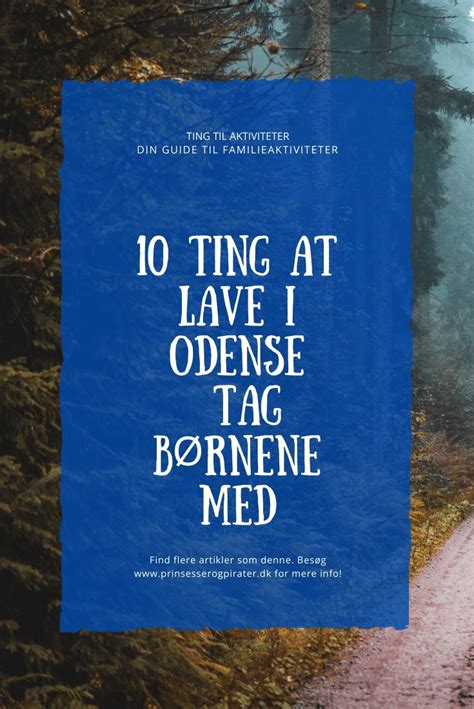 ting at lave i odense|Ting At Lave I Odense » 10 Ting » Tag Børnene Med